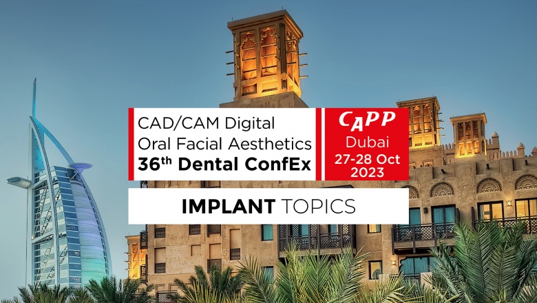 Implant lectures and hands-on courses at the 36th CAD/CAM Digital & Oral Facial Aesthetics International Dental ConfEx in Dubai